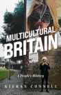 Multicultural Britain : A People’s History - Book