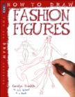 How To Draw Fashion Figures - Book