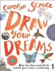 Draw Your Dreams: Step-By-Step Projects - Book