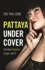 Pattaya Undercover : Includes Bangkok, Saigon and KL - Book