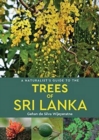 A Naturalist's Guide to the Trees of Sri Lanka - Book