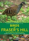 A Naturalist's Guide to the Birds of Fraser's Hill & the Highlands of Peninsular Malaysia - Book