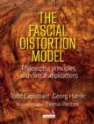 The Fascial Distortion Model : Philosophy, Principles and Clinical Applications - Book
