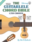 The Guitalele Chord Bible: ADGCEA Standard Tuning 1,728 Chords - Book