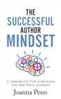 The Successful Author Mindset : A Handbook for Surviving the Writer's Journey - Book