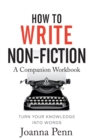 How to Write Non-Fiction Companion Workbook - Book