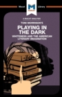 An Analysis of Toni Morrison's Playing in the Dark : Whiteness and the Literary Imagination - Book