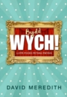 Bydd Wych! : Llyfr Poced Pethau Pwysig - Book