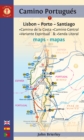 Camino Portugues Maps : Lisbon - Porto - Santiago / Camino Central, Camino de la Costa, Variente Espiritual & Senda Litoral - Book