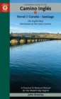 A Pilgrim's Guide to the Camino IngleS : The English Way Also Known as the Celtic Camino - Book