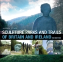 Sculpture Parks and Trails of Britain & Ireland - Book