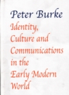 Identity, Culture & Communications in the Early Modern World - Book