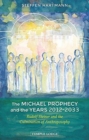 The Michael Prophecy and the Years 2012-2033 : Rudolf Steiner and the Culmination of Anthroposophy - Book