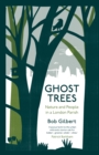 Ghost Trees : Nature and People in a London Parish - Book