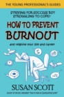 How to Prevent Burnout : and reignite your life and career - Book
