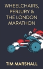 Wheelchairs, Perjury and the London Marathon - eBook