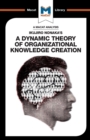 An Analysis of Ikujiro Nonaka's A Dynamic Theory of Organizational Knowledge Creation - Book