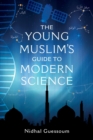 The Young Muslim's Guide to Modern Science - Book
