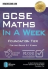 GCSE Maths in a Week: Foundation Tier : For the grade 9-1 Exams - Book