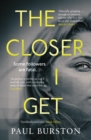 The Closer I Get - Book