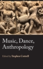 Music, Dance, Anthropology - Book