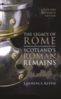 The Legacy of Rome : Scotland's Roman Remains - Book