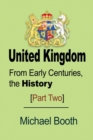 United Kingdom : From Early Centuries, the History - Book
