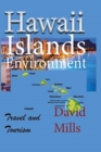 Hawaii Islands Environment : Travel and Tourism - Book