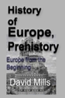 History of Europe, Prehistory : Europe from the Beginning - Book