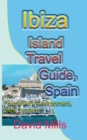 Ibiza Island Travel Guide, Spain : Formentera Environment, Ibiza Tourism - Book