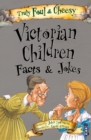 Truly Foul & Cheesy Victorian Children Facts and Jokes Book - Book