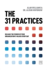 The 31 Practices : Release the power of your organisation's values every day - Book