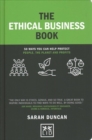 The Ethical Business Book : 50 Ways You Can Help Protect People, The Planet And Profits - Book