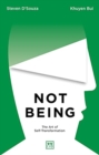 Not Being : The Art of Self-Transformation - Book