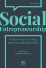 Social Entrepreneurship : A better way of thinking about a sustainable future - Book