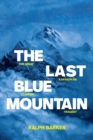 The Last Blue Mountain : The great Karakoram climbing tragedy - Book
