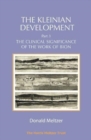 The Kleinian Development Part 3 : The Clinical Significance of the Work of Bion - Book