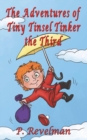 The Adventures of Tiny Tinsel Tinker the Third - Book