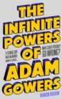 The Infinite Powers of Adam Gowers - Book