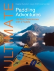 Ultimate Paddling Adventures - eBook
