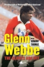 Glenn Webbe - The Gloves Are off - Autobiography of Welsh Rugby's First Black Icon : Autobiography of Welsh Rugby's First Black Icon - Book