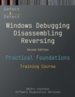 Practical Foundations of Windows Debugging, Disassembling, Reversing : Training Course, Second Edition - Book