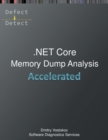 Accelerated .NET Core Memory Dump Analysis : Training Course Transcript and WinDbg Practice Exercises - Book