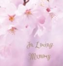 In Loving Memory Funeral Guest Book, Celebration of Life, Wake, Loss, Memorial Service, Condolence Book, Church, Funeral Home, Thoughts and In Memory Guest Book (Hardback) - Book