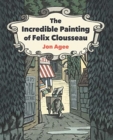 The Incredible Painting of Felix Clousseau - Book