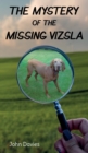 The The Mystery of the Missing Vizsla - Book