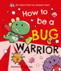 How To Be a Bug Warrior - Book