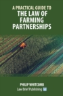 A Practical Guide to the Law of Farming Partnerships - Book