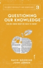 Questioning Our Knowledge : Can We Know What We Need to Know? - Book