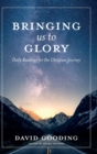 Bringing Us To Glory : Daily Readings for the Christian Journey - Book